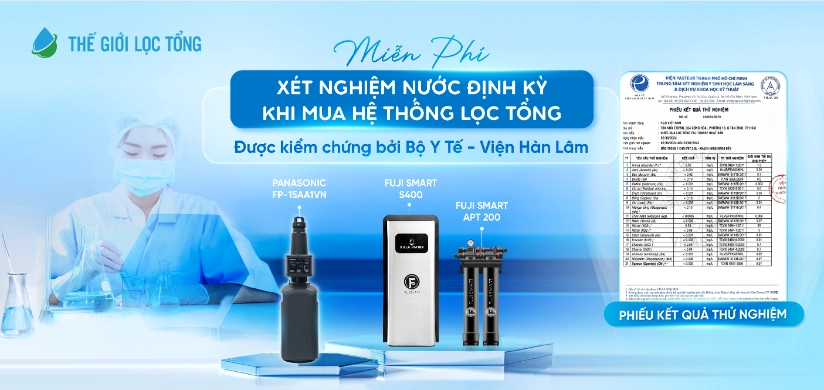 SOF 2025 01753 mien phi xet nghiem nuoc dinh ky khi mua loc tong dau nguon tai the gioi loc tong moi