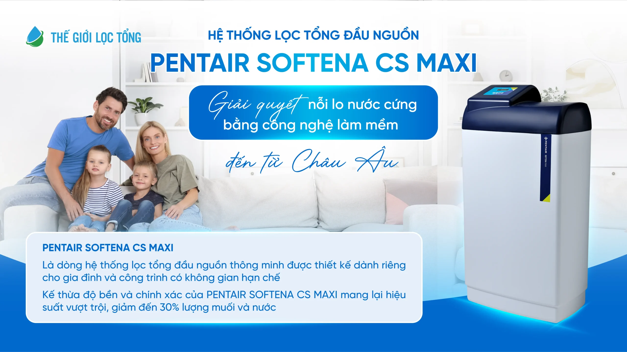 SOF 2025 02262 He thong loc tong Pentair Softena CS Maxi thuong hieu My Nhap khau Chau Au 1 scaled Hệ thống lọc tổng Pentair Softena CS Maxi thương hiệu Mỹ - Nhập khẩu Châu Âu Thế Giới Lọc Tổng