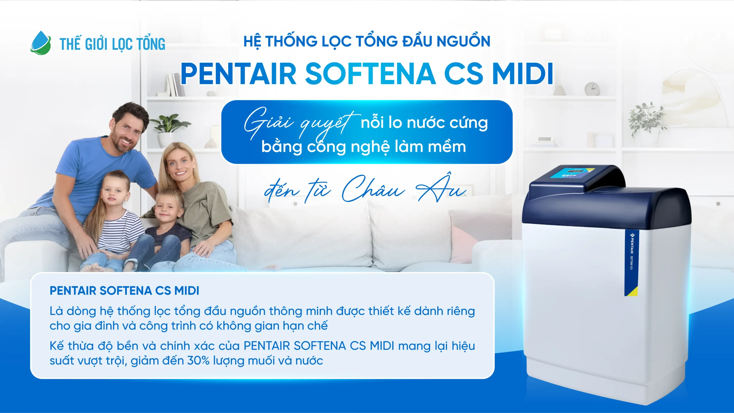 Hệ thống lọc tổng Pentair Softena Smart CS Midi thương hiệu Mỹ - Nhập khẩu Châu Âu