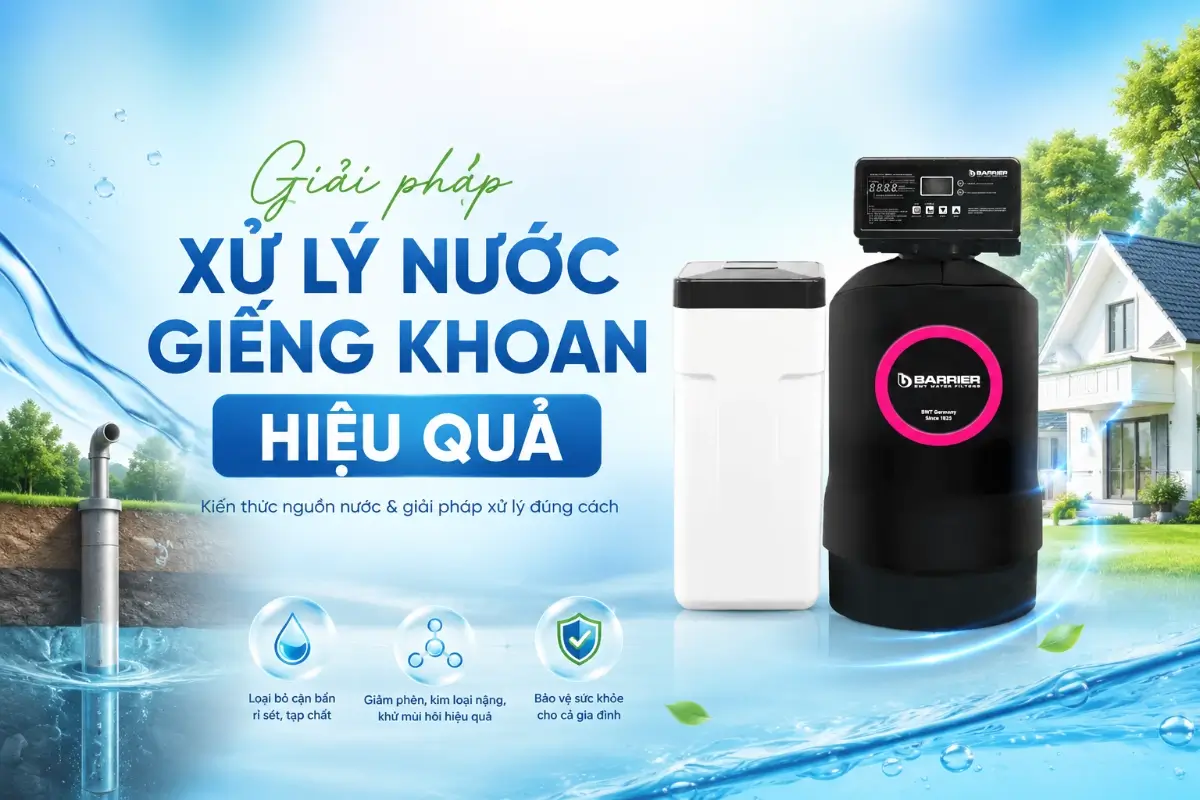 Giải pháp xử lý nước giếng khoan hiệu quả