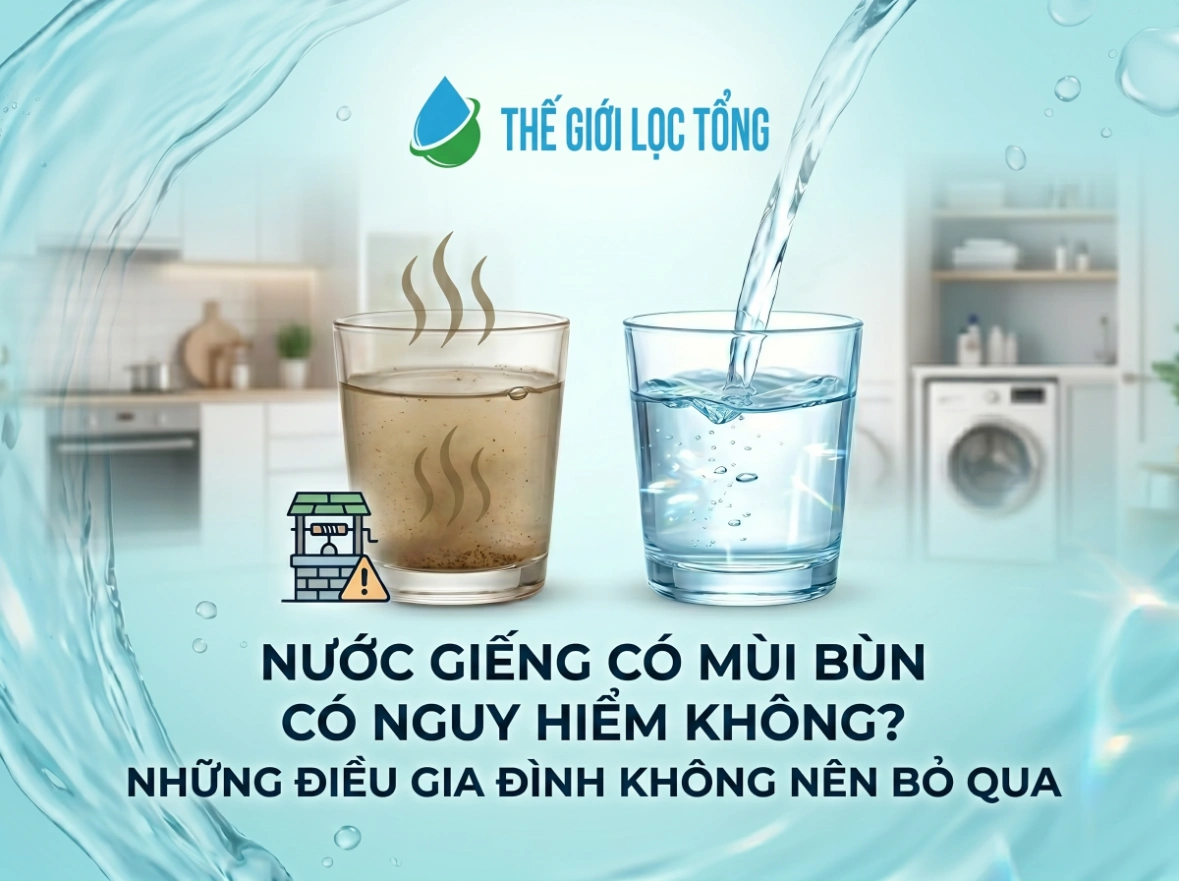 Nước giếng có mùi bùn có nguy hiểm không? Những điều gia đình không nên chủ quan 48 nuoc gieng khoan nguy hiem khong Nước giếng có mùi bùn có nguy hiểm không? Những điều gia đình không nên chủ quan Thế Giới Lọc Tổng