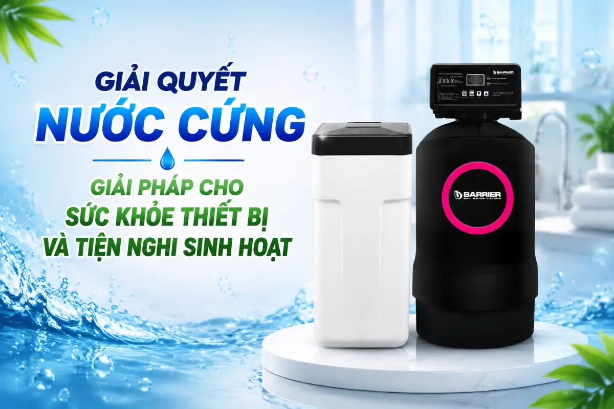 Độ cứng của nước - Vấn đề phổ biến nhưng dễ bị xem nhẹ 50 Giải pháp loại bỏ độ cứng của nước bằng hệ thống lọc tổng