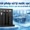 SOF 2026 00774 hinh anh giai phap xu ly nuoc cho nha hang khach san Giải pháp xử lý nước sạch cho nhà hàng, khách sạn và cơ sở kinh doanh Thế Giới Lọc Tổng