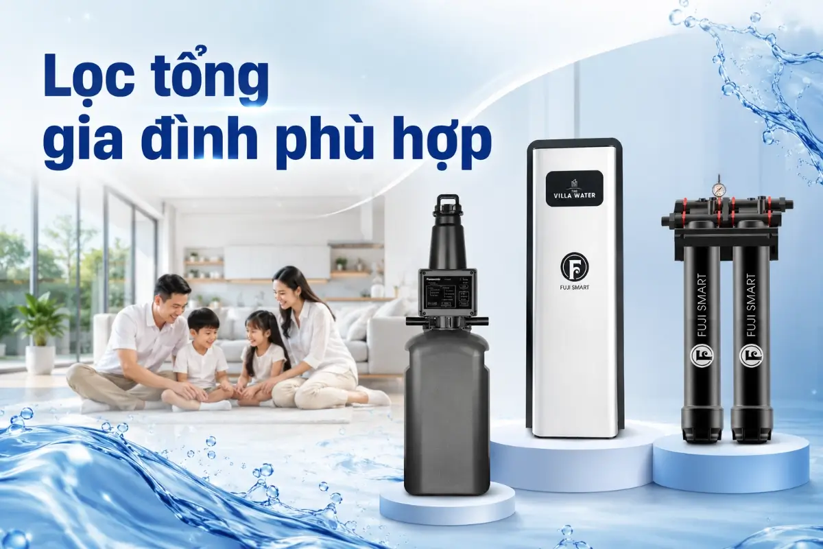 Lọc nước tổng cho gia đình mang lại lợi ích gì cho sức khỏe và sinh hoạt hằng ngày? 51 Lọc nước tổng gia đình phù hợp
