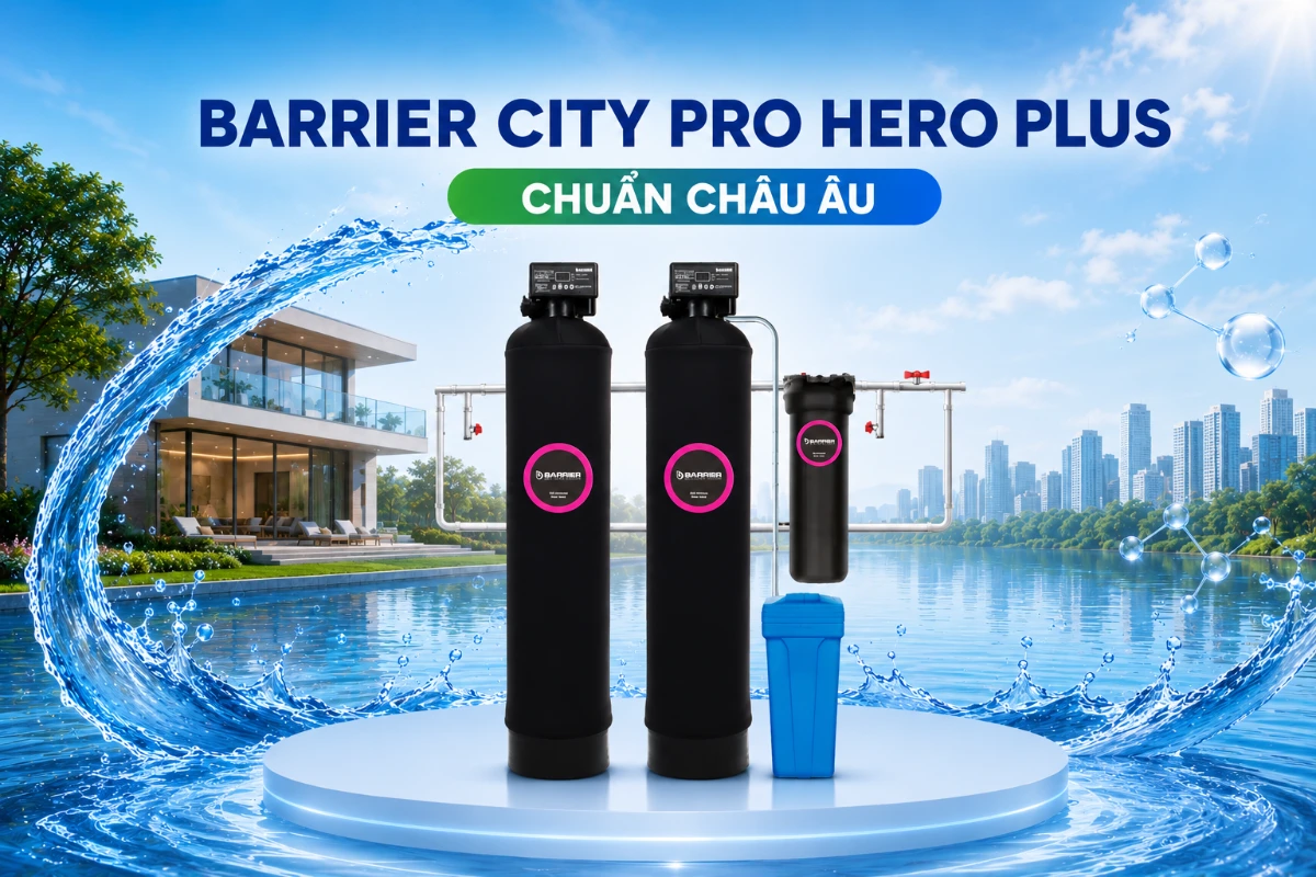 Top 3 hệ thống lọc tổng nhập khẩu tốt nhất hiện nay 50 Hệ thống lọc tổng nhập khẩu Barrier City Pro Hero Plus