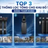 SOF 2026 00774 hinh anh top he thong loc tong cho khu do thi Top 3 hệ thống lọc tổng cho khu đô thị dân cư cao cấp Thế Giới Lọc Tổng
