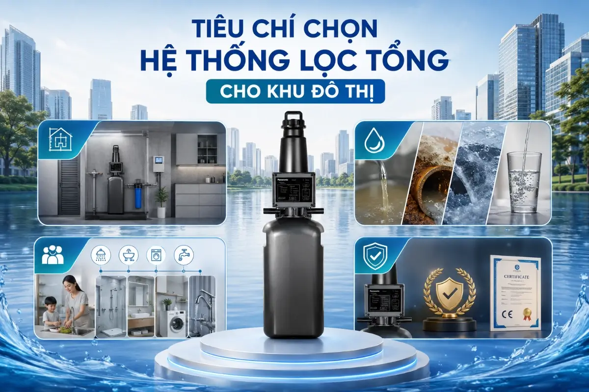 Top 3 hệ thống lọc tổng cho khu đô thị dân cư cao cấp 49 Tiêu chí chọn hệ thống lọc tổng cho khu đô thị