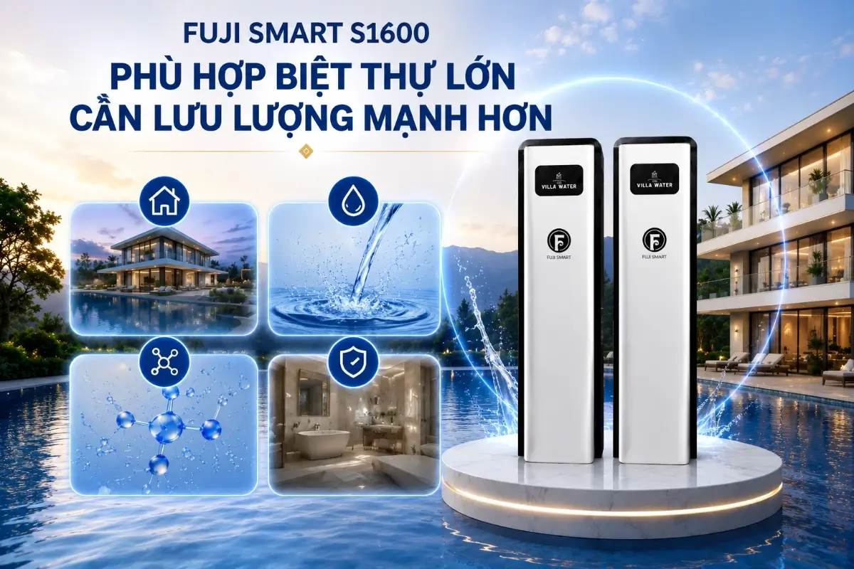 Hệ thống lọc tổng cho biệt thự Fuji Smart S1600