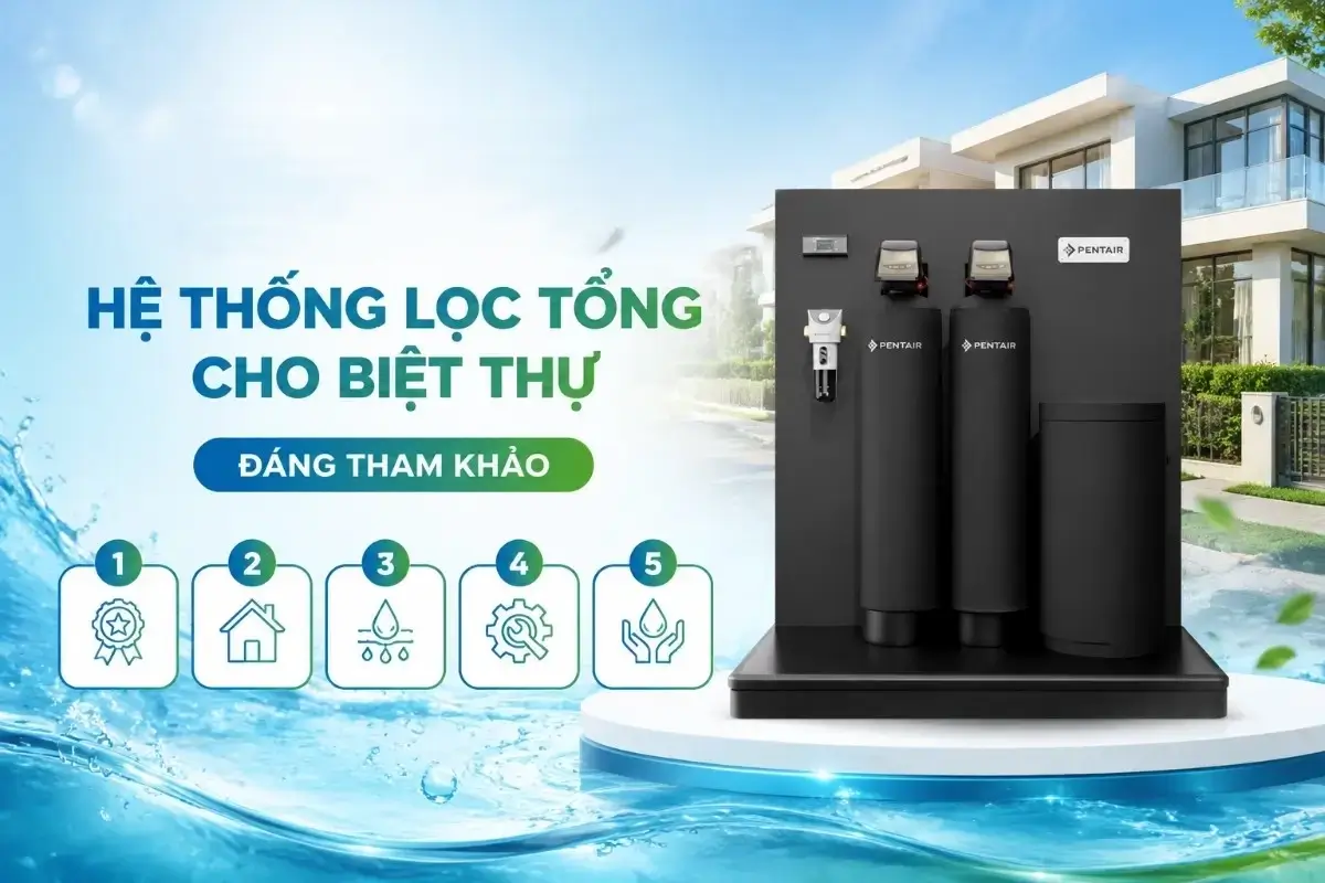 SOF 2026 00804 hinh anh top he thong loc tong cho biet thu 1 Top 5 hệ thống lọc tổng cho biệt thự đáng tham khảo Thế Giới Lọc Tổng