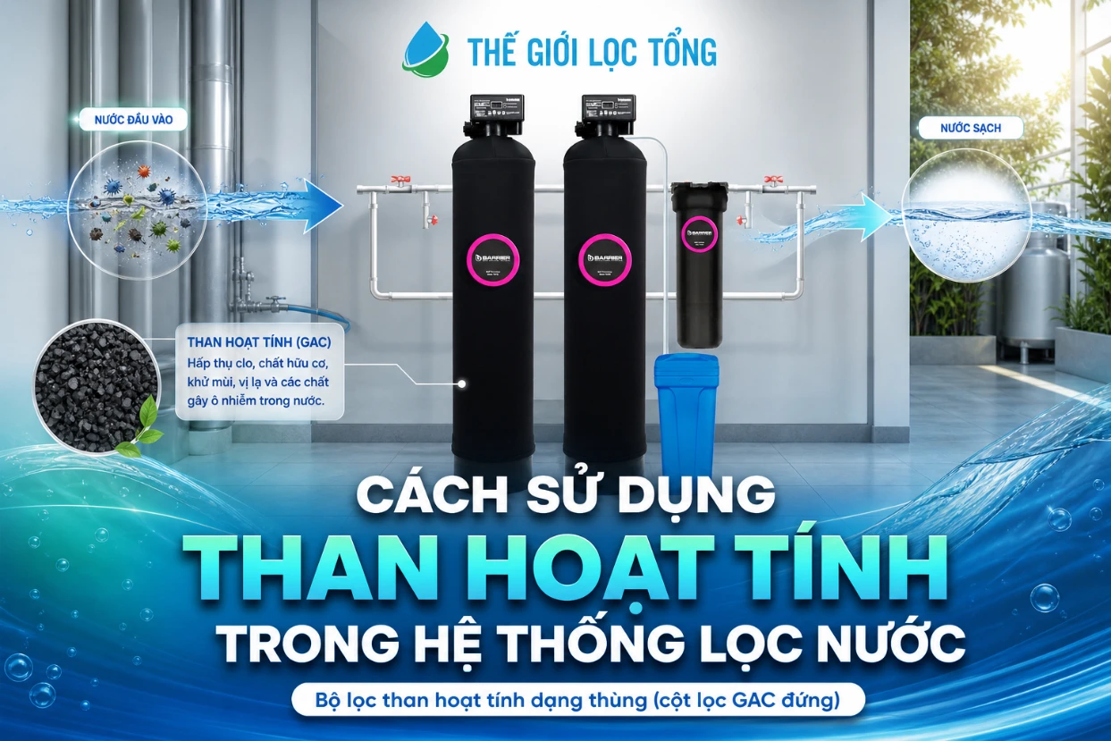 Cách sử dụng than hoạt tính trong hệ thống lọc nước