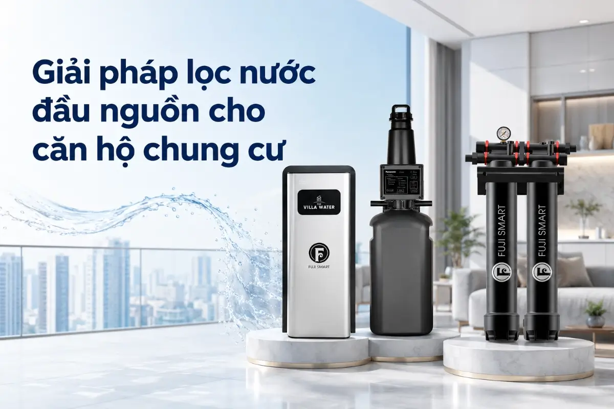 SOF 2026 00774 hinh anh giai phap loc nuoc dau nguon Giải pháp lọc nước đầu nguồn cho căn hộ chung cư: nhỏ gọn, hiệu quả và dễ lắp đặt Thế Giới Lọc Tổng