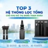 SOF 2026 00774 hinh anh top 3 he thong loc tong cho khu do thi Top 3 hệ thống lọc tổng cho khu đô thị dân cư cao cấp Thế Giới Lọc Tổng